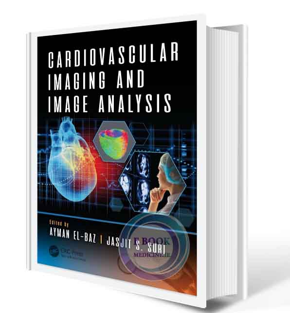 دانلود کتاب Cardiovascular Imaging and Image Analysis (3D Photorealistic Rendering) 2019  (ORIGINAL PDF)